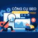 TOP 7 công cụ SEO hữu ích cho dân SEO-er